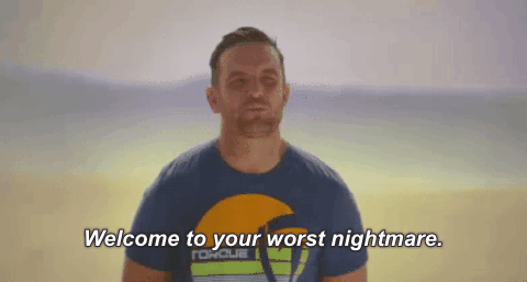 http://giphy.com/gifs/mtv-the-challenge-tj-lavin-3o6EhE5KbroUjWmdtS nightmare