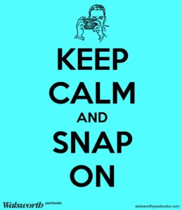 Walsworth Yearbook Keep Calm and Snap On