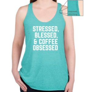 stressed blessed coffee obsessed tank