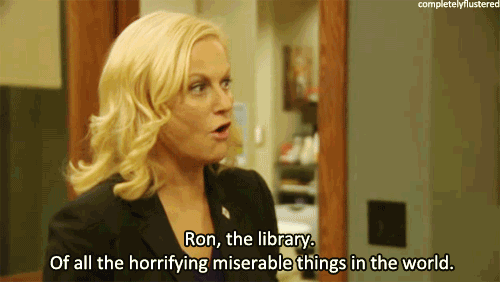 Amy Poehler thinks libraries are awful like during midterms at UCLA
