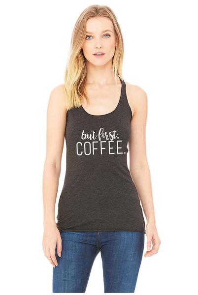 but first coffee tank top