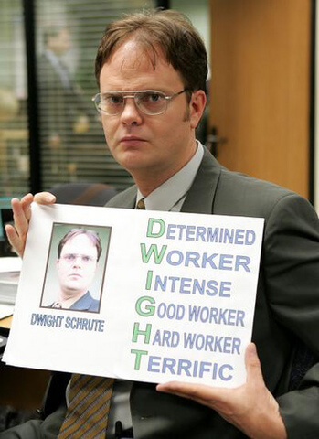 Dwight Schrute as a determined worker