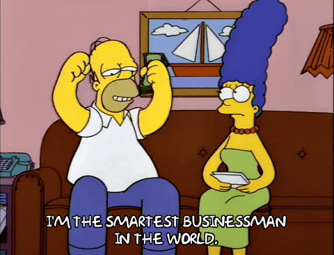 homer simpson says "I'm the smartest business man in the word"