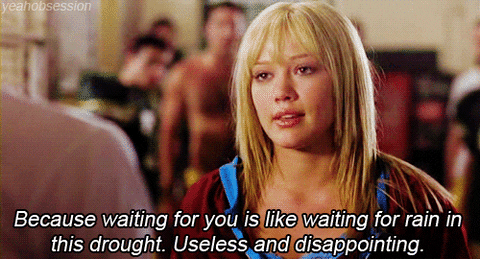 Hilary duff saying waiting for him is useless and disappointing
