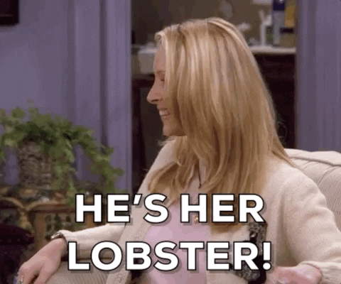 Friends He's Her Lobster gif