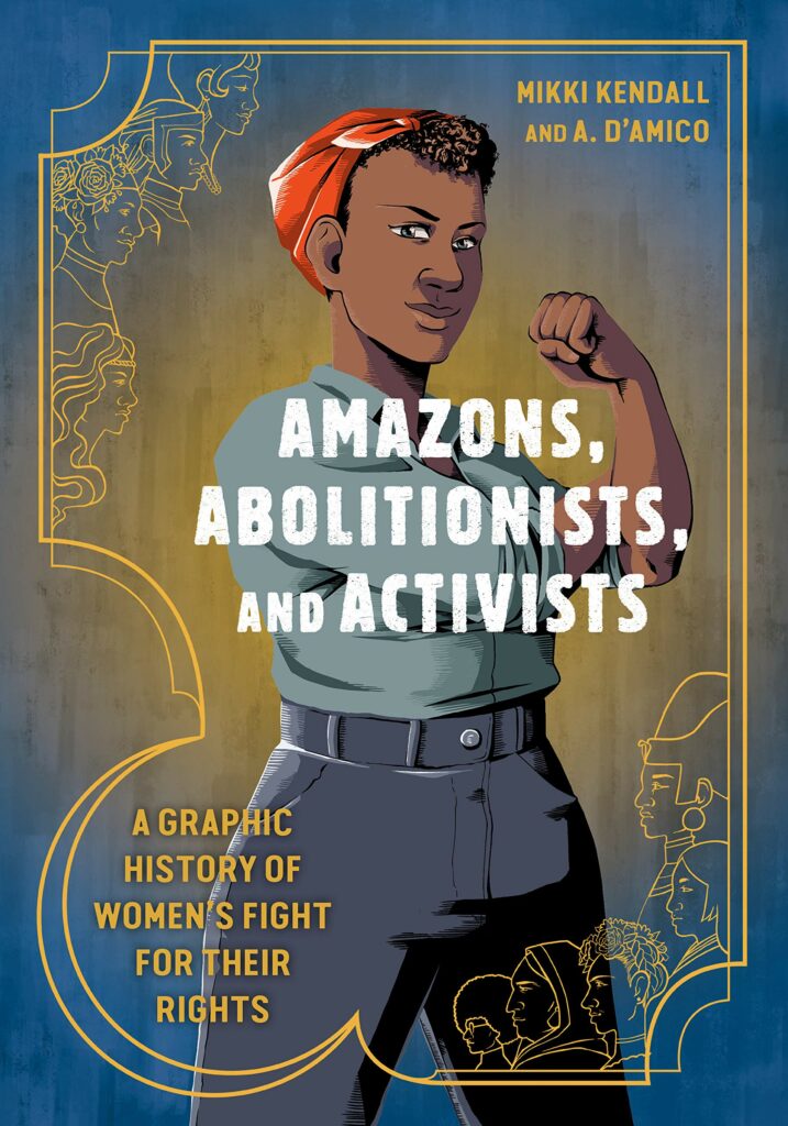 graphic novel cover of Amazons, Abolitionists, and Activists by Mikki Kendall